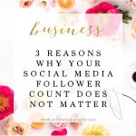 3 reasons why your follower count doesn't matter