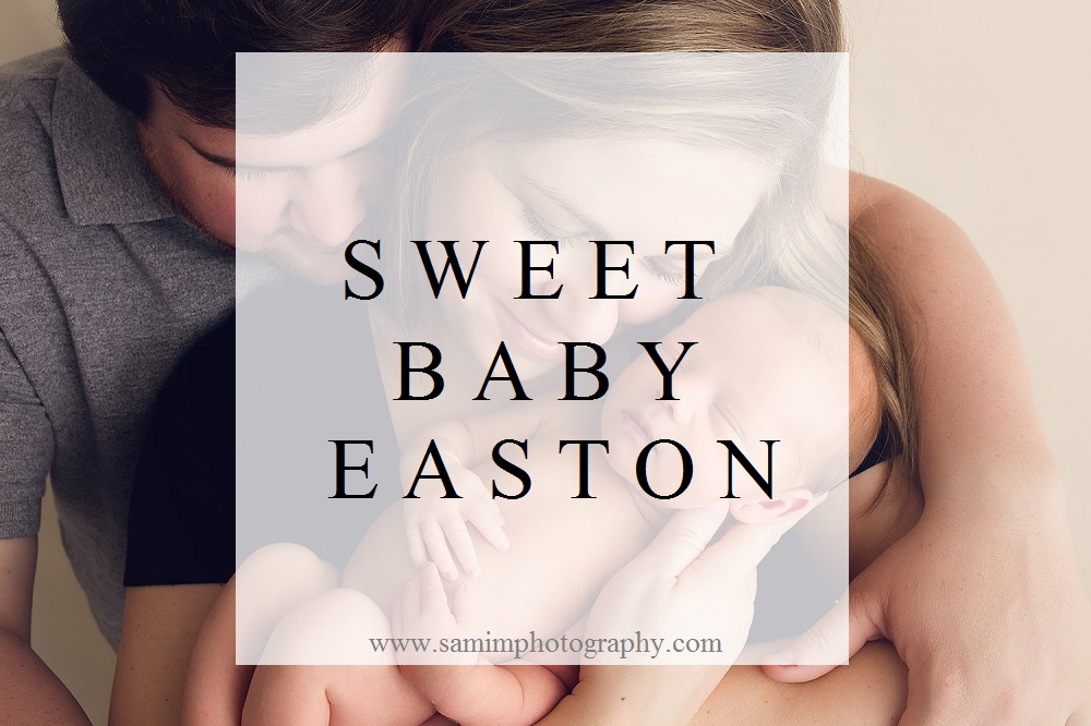 newborn // sweet baby Easton