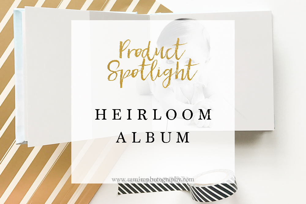 Product Spotlight // Heirloom Album