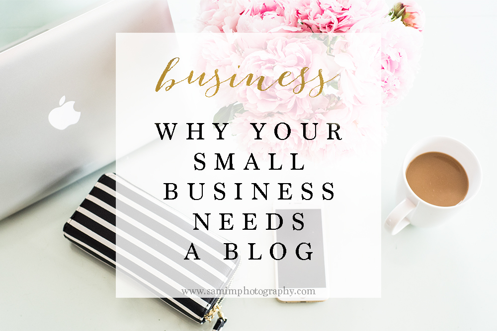 Business // Why your small business should have a blog